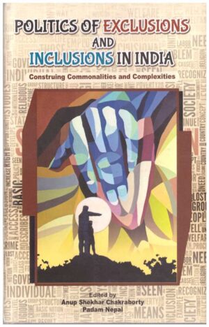 Politics of Exclusions and Inclusions in India